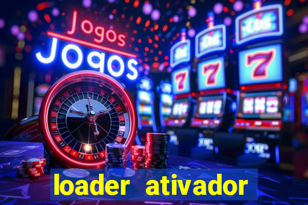 loader ativador windows 7